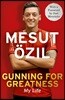 Gunning for Greatness: My Life: With an Introduction by Jose Mourinho