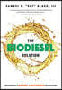 The Biodiesel Solution: How Biodiesel Is Making a Difference for Our Future