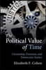The Political Value of Time: Citizenship, Duration, and Democratic Justice