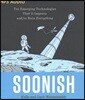 Soonish: Ten Emerging Technologies That'll Improve And/Or Ruin Everything