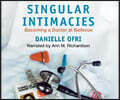 Singular Intimacies: Becoming a Doctor at Bellevue
