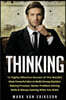 Thinking: 12 Highly Effective Secrets of the World's Most Powerful Men to Build Strong Decision Making Prowess, Better Problem-S