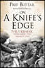 On a Knife's Edge: The Ukraine, November 1942-March 1943