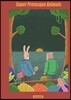 슈퍼 프리테스크 애니멀즈 Super pretesque animals