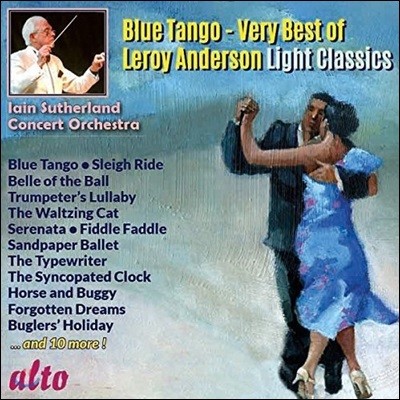 Iain Sutherland 블루 탱고 - 르로이 앤더슨 명곡집 (Blue Tango - Very Best of Leroy Anderson: Light Classics)