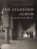 The Stanford Album (Hardcover) (A Photographic History, 1885-1945)