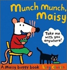 Munch Munch, Maisy