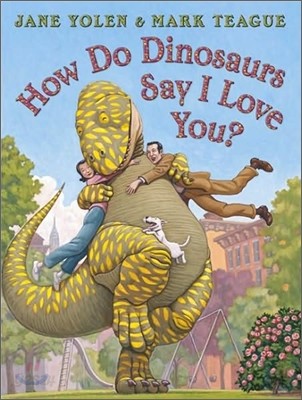 How do Dinosaurs Say I Love You?