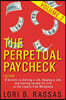 The Perpetual Paycheck: 5 (More) Secrets to Getting a Job, Keeping a Job, and Earning Income for Life in the Loyalty-Free Workplace, Volume 2