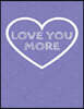 Love You More: The Blank Book White Paper with Line for Writing Journal Diary Perfect Valentine Gift 8.5x11 120 Pages (Blank Books Se