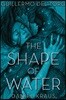 The Shape of Water : 기예르모 델 토로 감독 '셰이프 오브 워터' 원작 소설