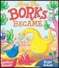 How the Borks Became