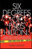Six Degrees of Paris Hilton: Inside the Sex Tapes, Scandals, and Shakedowns of the New Hollywood
