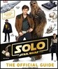 Solo: A Star Wars Story The Official Guide