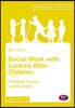 Social Work with Looked After Children