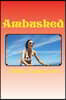 Ambushed: -Between the devil and the deep blue sea