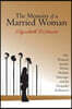 The Memoirs of a Married Woman: One Woman's Journey Within Multiple Marriages and the Escapades In-Between