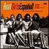 Various Artists - Beat Girls Espanol! 1960s She-Pop From Spain (CD)