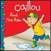 Caillou and the Rain