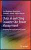 Chaos in Switching Converters for Power Management: Designing for Prediction and Control
