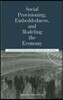 Social Provisioning, Embeddedness, and Modeling the Economy