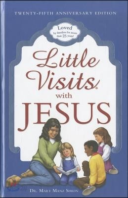 Little Visits with Jesus (Anniversary)
