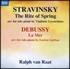 Ralph van Raat 스트라빈스키: 봄의 제전 / 드뷔시: 바다 [피아노 독주 편곡 버전] (Stravinsky / Debussy: Piano Arrangements)