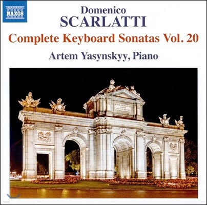Artem Yasynskyy 도메니코 스카를라티: 건반 소나타 전곡 20집 (Domenico Scarlatti: Keyboard Sonatas Vol.20)