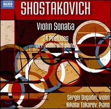Sergei Dogadin 쇼스타코비치: 바이올린 소나타, 24개의 전주곡 (Shostakovich: Violin Sonata Op.134, 24 Preludes)