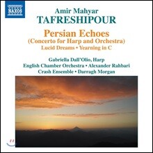 Gabriella Dall'Olio 타프레시푸: 하프 협주곡 '페르시아의 메아리', 알라스, 자각몽 &amp; C장조의 동경 (Tafreshipour: Persian Echoes)