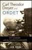 Carl Theodor Dreyer and Ordet: My Summer with the Danish Filmmaker