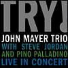 John Mayer Trio - Try! John Mayer Trio Live in Concert (2LP)