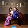 Kristina Fialova / Petr Nouzovsky 유모레스크 - 비올라와 첼로의 이중주 (Humoresque)