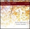 Simon Reitmaier 모차르트 / 막스 레거 / 라이트너: 클라리넷 오중주 (Mozart / Reger / Leitner: Clarinet Quintets)