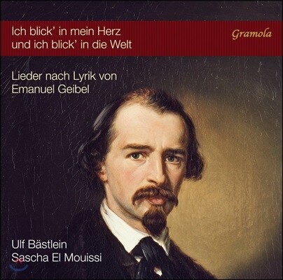 Ulf Bastlein 에마누엘 가이벨의 시에 붙인 가곡 (Ich Blick' in Mein Herz und Ich Blick' in die Welt)