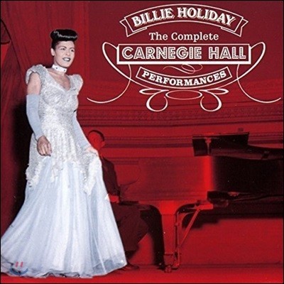 Billie Holiday (빌리 홀리데이) - The Complete Carnegie Hall Performances