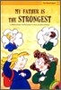My Father Is the Strongest