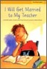I will Get Married to My Teacher