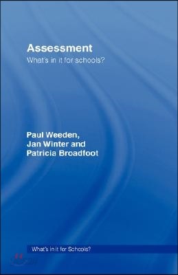 Assessment: What&#39;s In It For Schools?