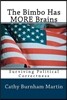 The Bimbo Has MORE Brains: Surviving Political Correctness
