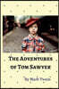 The Adventures of Tom Sawyer: A Novel about a Young Boy Growing Up Along the Mississippi River