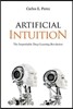 Artificial Intuition: The Improbable Deep Learning Revolution