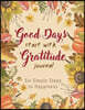 Good Days Start with Gratitude Journal: Autumn Watercolors, Find Happiness in 6 Steps, Gratitude Journal, Journal, Letter Size 8.5 X 11 Inch 110 Page