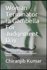 Woman Terminator in Gambella for Judgement Day: A Real Story of Some Woman Educationist and Their Ambiguous Nature