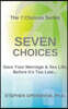 Seven Choices: Save Your Marriage & Sex Life, Before It's Too Late...