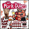 Pork Dukes - Ca Plane Pour Moi (7 inch Single LP)