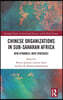 Chinese Organizations in Sub-Saharan Africa