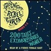 Good Night Stories for Rebel Girls, Books 1-2: 200 Tales of Extraordinary Women