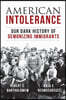 American Intolerance: Our Dark History of Demonizing Immigrants