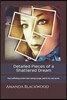 Detailed Pieces of a Shattered Dream: The true story of one kidnap victim's run for her life